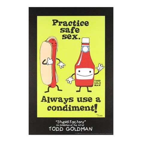 practice safe sex always use a condiment todd goldman gallery 156159