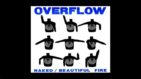 Overflow Naked Beautiful Fire Full EP YouTube