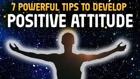 7 Powerful Tips To Develop Positive Attitude In Your Life Youtube