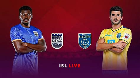Isl Live Tournament Kbfc Vs Mcfc🔴 Isl Kerala Blasters Live Isl Live