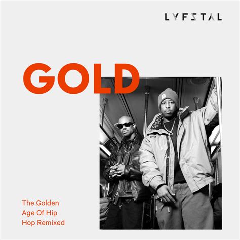 Gold The Golden Age Of Hip Hop Remixed Various Artists Lyfstyl