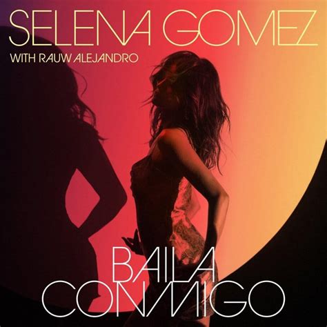 Baila Conmigo LETRA - Selena Gomez y Rauw Alejandro | Musica.com