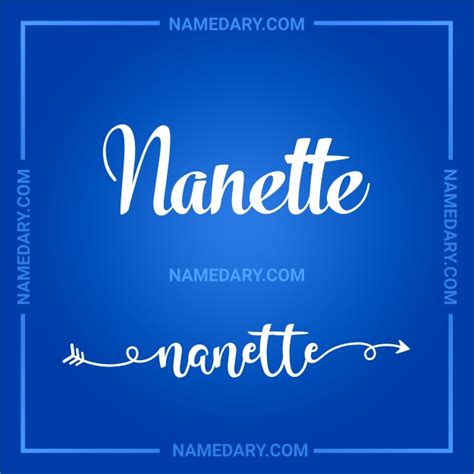 Nanette A Comprehensive Overview