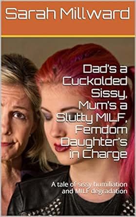 Dads A Cuckolded Sissy Mums A Slutty MILF Femdom Babes In