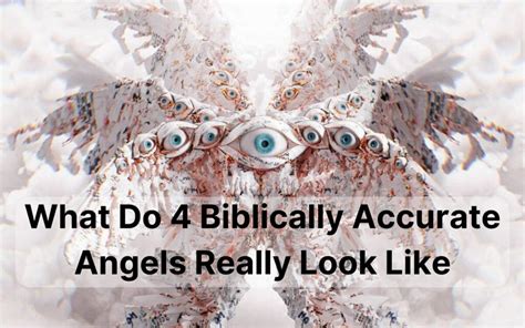 What Do Biblically Accurate Angels Really Look Like
