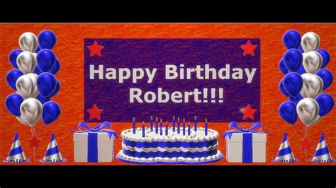 Happy Birthday 3d Happy Birthday Robert Happy Birthday To You