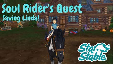 Star Stable Soul Rider Quest Saving Linda Youtube
