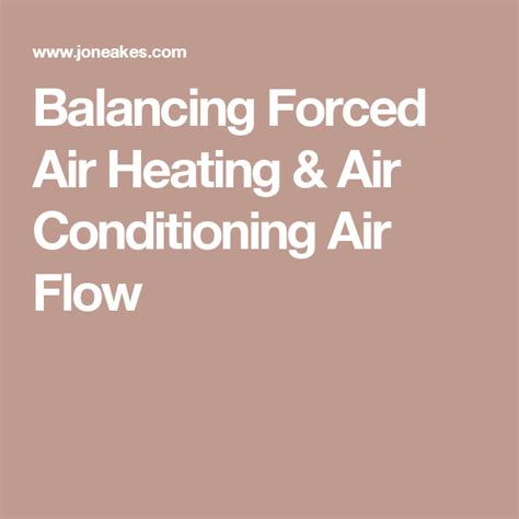 Balancing Forced Air Heating And Air Conditioning Air Flow Forced Air