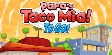 Papa S Taco Mia To Go Última Versión Para Android Descargar Apk