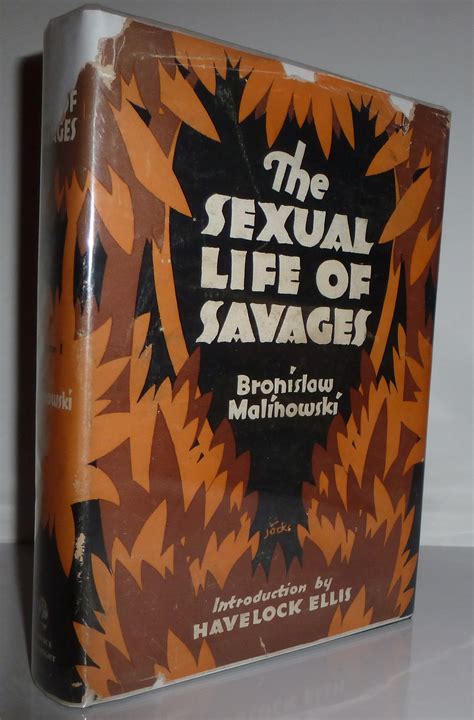 The Sexual Life Of Savages In North Western Melanesia An Ethnographic Account Of Courtship