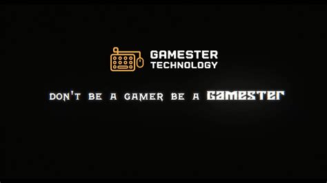 Gamestertechnology Dont Be A Gamer Be A Gamester Youtube
