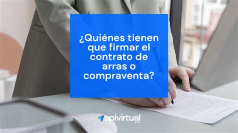 Quiénes tienen que firmar el contrato de arras o compraventa