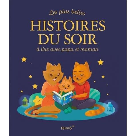 Livre Les Plus Belles Histoires Du Soir à Lire Avec Papa Et Maman