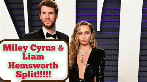 Miley Cyrus And Liam Hemsworth Split Youtube