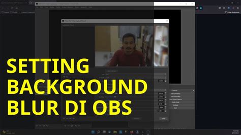 Tutorial Obs Obs Blur Background Camera Youtube