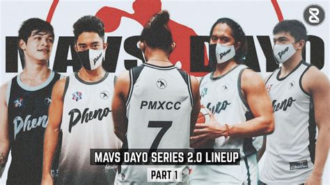 Mavs Phenomenal Lineup In Dayo Series 20 Pmxcc Part 1 Ft Palma