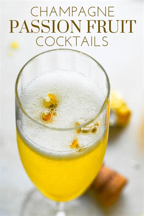 Champagne Passion Fruit Cocktail An Easy Bellini Recipe