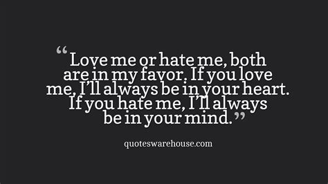 Quotes About Love Me Or Hate Me 50 Quotes