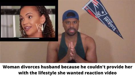 Woman Divorces Husband Because He Couldnt Provide Her With The Lifestyle She Wanted Reaction