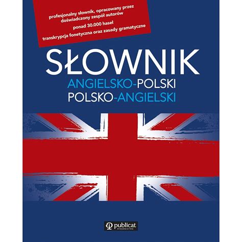 Albo polska będzie katolicka i chrystusowa albo nie będzie jej wcale! Słownik angielsko-polski, polsko-angielski - smyk.com