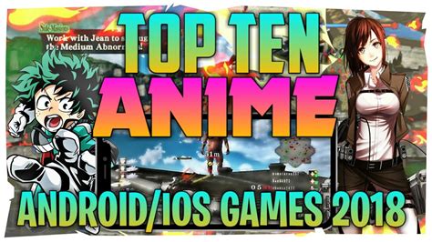 Top 10 Popular Anime Games For Androidios 2018 Epic Console Quality