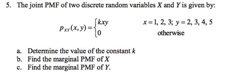 solved 5 the joint pmf of two discrete random variables x