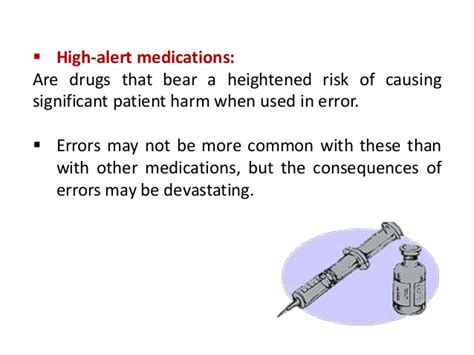 Standardizing the prescribing, storage, preparation, dispensing, and administration of these medications High Alert Medication