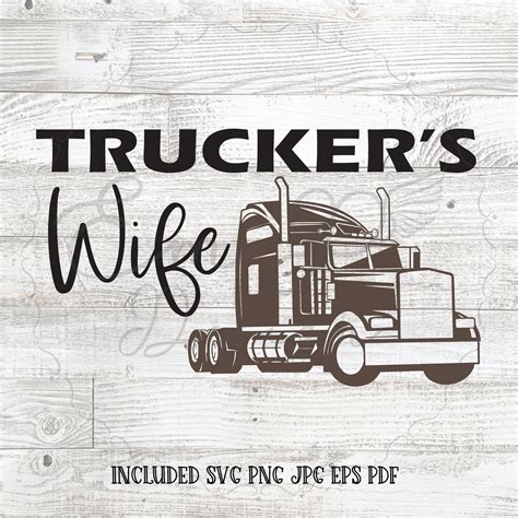 Truckers Wife Svg Truck Svg Semi Truck Svg Etsy
