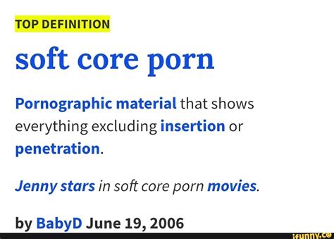 Top Definition Soft Core Porn Pornographic Material That Shows