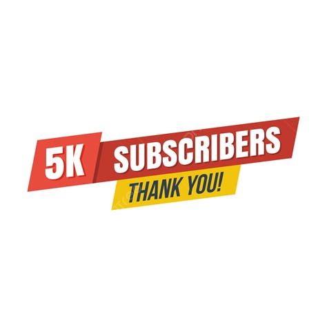 5k Subscribers Png Vector Psd And Clipart With Transparent