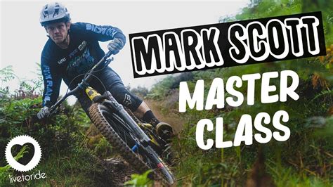 Mtb Master Class With Mark Scott Live To Ride S1e11 Youtube