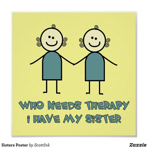 Sisters Poster Sister Quotes Funny I Love You Sister