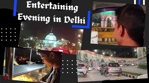 Entertaining Evening In Delhi Delhi Vlog Ritik Vlogs Youtube