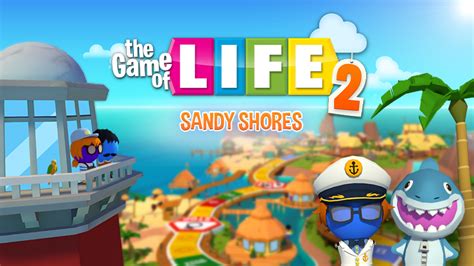 The Game Of Life 2 Its Here New The Game Of Life 2 Sandy Shores