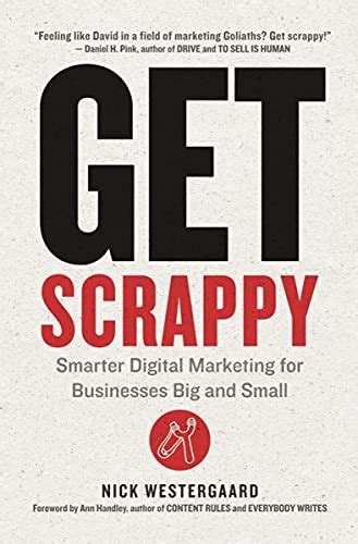 Get Scrappy Smarter Digital Marketing For Businesses Big