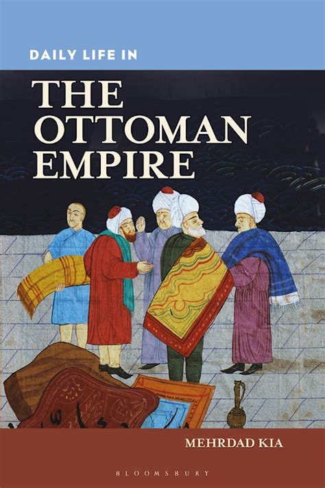 Daily Life In The Ottoman Empire The Greenwood Press Daily Life