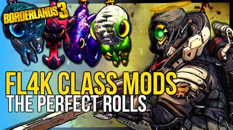 Fl4k Legendary Class Mods Guide The Perfect Rolls Borderlands 3 Youtube