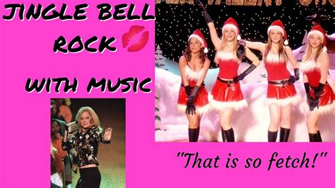 Mean Girls Jingle Bell Rock With Music Youtube