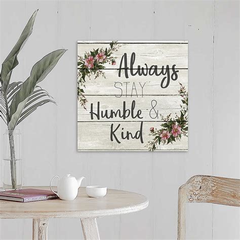 Free Download Always Stay Humble And Kind Wall Art Canvas Prints