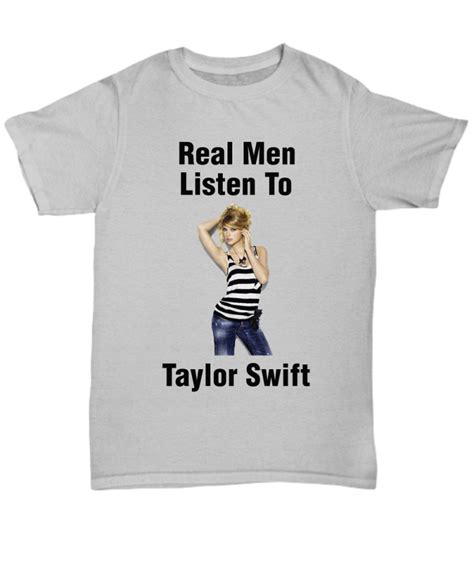 Real Men Listen To Taylor Swift T-Shirt