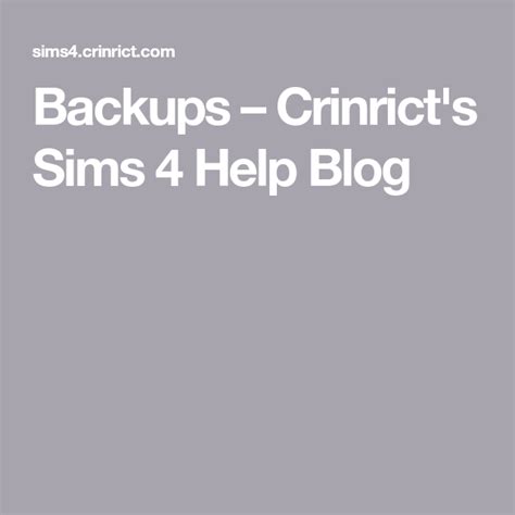 Backups Crinricts Sims 4 Help Blog Backup Sims 4 Sims
