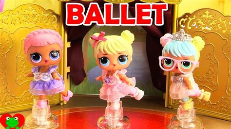 Lol Surprise Dolls Royal Ballet Performance Youtube