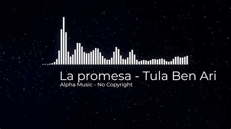 🎵 Free La Promesa 🎧 By Tula Ben Ari 2020 Youtube