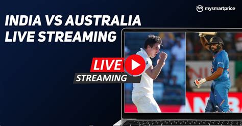 India Vs Australia 4th Test Live Streaming Online How To Watch On
