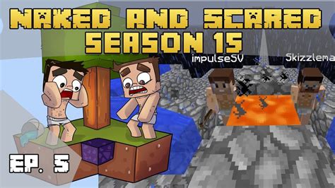 Mistakes Were Made Naked Scared S15 Ep5 Minecraft YouTube
