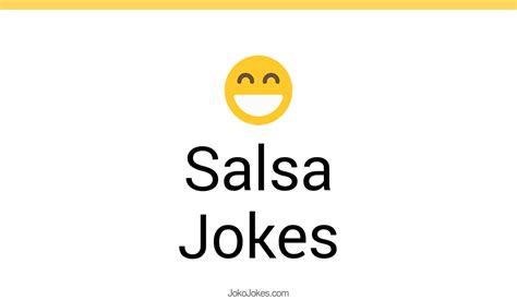 38 Salsa Jokes And Funny Puns Jokojokes