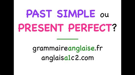Anglais PAST SIMPLE I did ou PRESENT PERFECT I have done expliqué