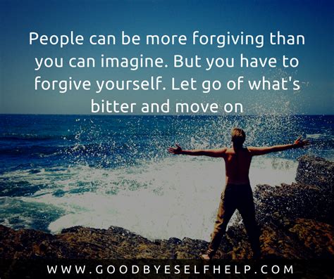 29 Forgive Yourself Quotes Goodbye Self Help
