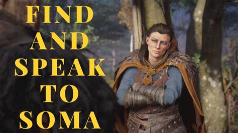 Assassin S Creed Valhalla Find And Speak To Soma Youtube
