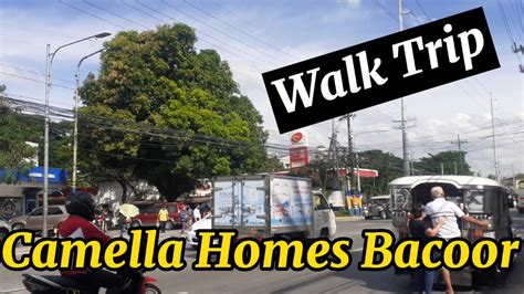 Camella Homes Salinas Bacoor Cavite Walk Trip Youtube